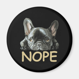 Bulldog  Frenchie Nope Geschenke Magnet