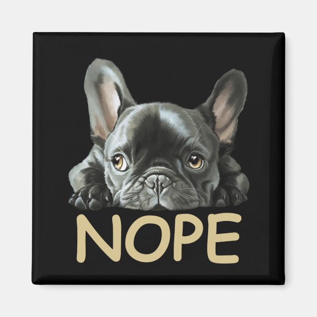 Bulldog | Frenchie Nope Gifts Magnet (Vorne)