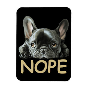 Bulldog Frenchie Nope Gifts Magnet