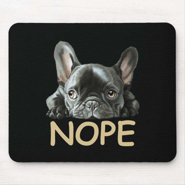 Bulldog | Frenchie Nope Gifts Mousepad (Vorne)
