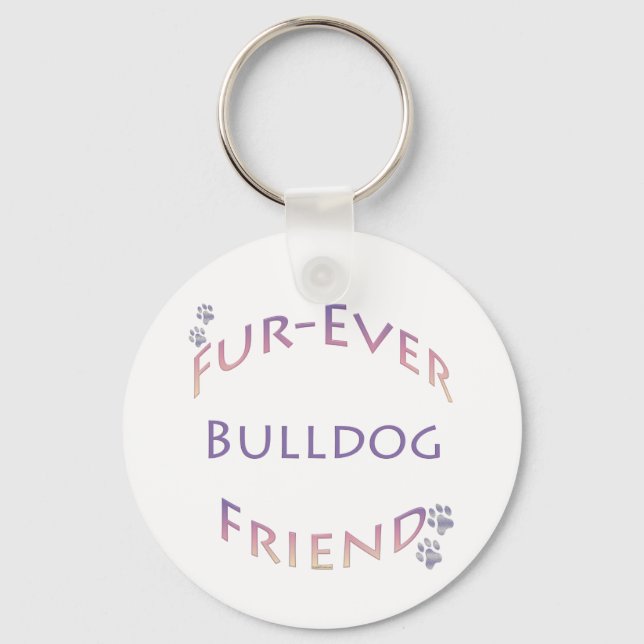 Bulldog Furever Schlüsselanhänger (Vorderseite)