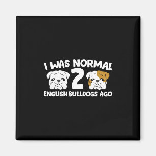 Bulldog-Haustier Ich war vor 2 englischen Bulldogg Magnet