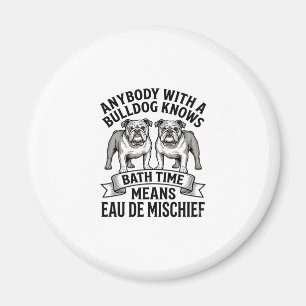 Bulldog Humor T-Shirt Lustige Badezeit Hund Zitat  Magnet
