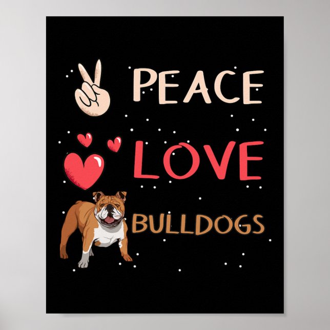 Bulldog Hund Eigentümer Peace Liebe Bulldogs Poster (Vorne)