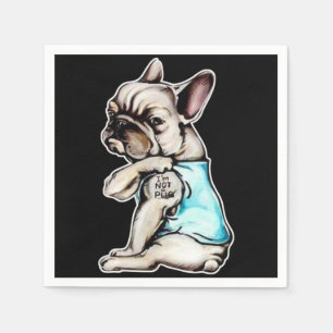 Bulldog   Ich bin kein Geschenk für Möpsen Serviette