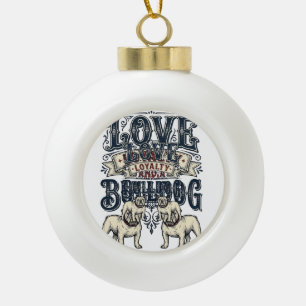Bulldog Love Shirt Vintage Gravur Hunde Zitat Des Keramik Kugel-Ornament
