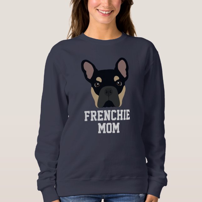 Bulldog-Mama Black and Tan French Sweatshirt (Vorderseite)