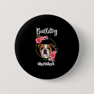 Bulldog Mama Floral Button