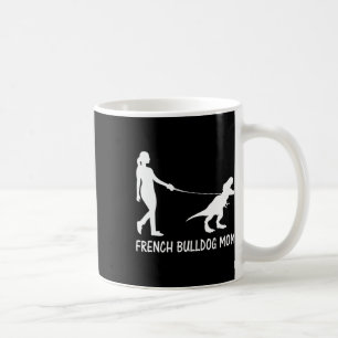 Bulldog Mama Frenchie Mama Dog Dinosaur Women Moth Kaffeetasse