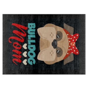 Bulldog-Mama Personalisiert zu meiner Mama Schneidebrett