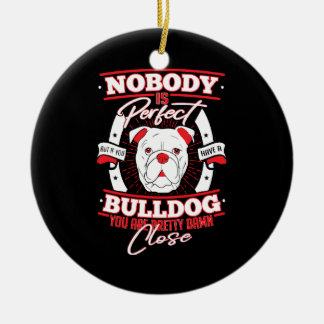 Bulldog Perfection Dog Love Keramik Ornament