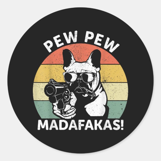 Bulldog Pew Madafakas Crazy Pew Runder Aufkleber (Vorderseite)