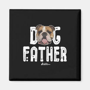 Bulldog Vater Bulldog Der Dogvater Ruff Life Magnet