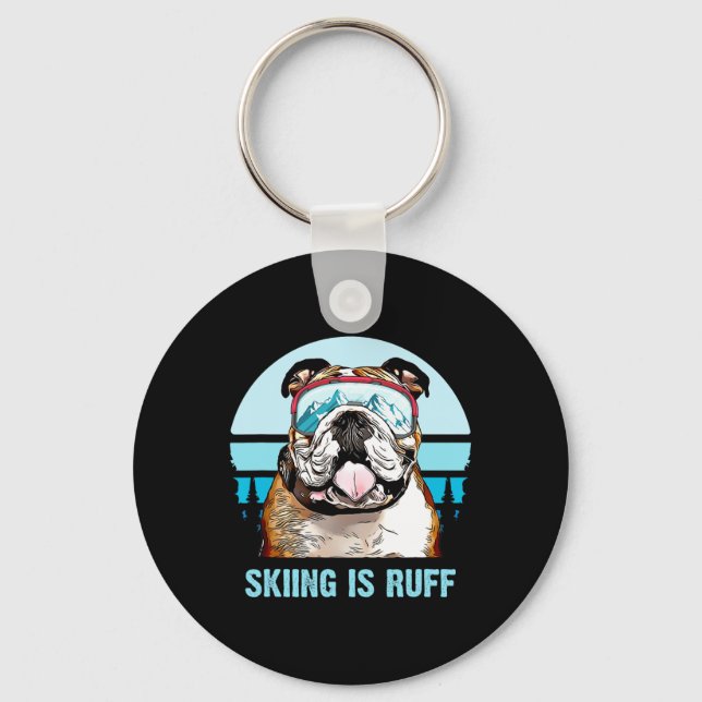 Bulldog Winterski ist Ruff Ski Hund Lover Schlüsselanhänger (Vorderseite)