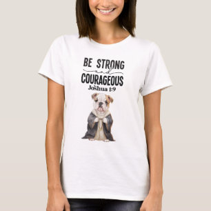 Bulldogge Priest sei stark und mutig T-Shirt