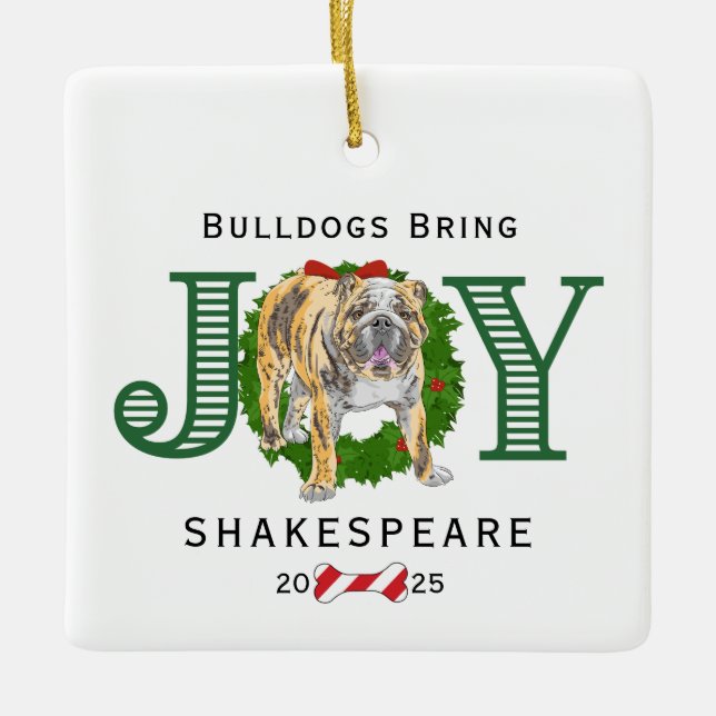 Bulldogs bringen Freude Keramikornament (Vorderseite)