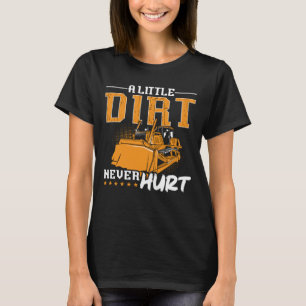 Bulldozer, ein wenig trort nie verletzen Bau T-Shirt