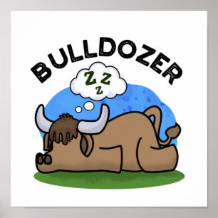 Bulldozer Funny Animal Bull Puff Poster