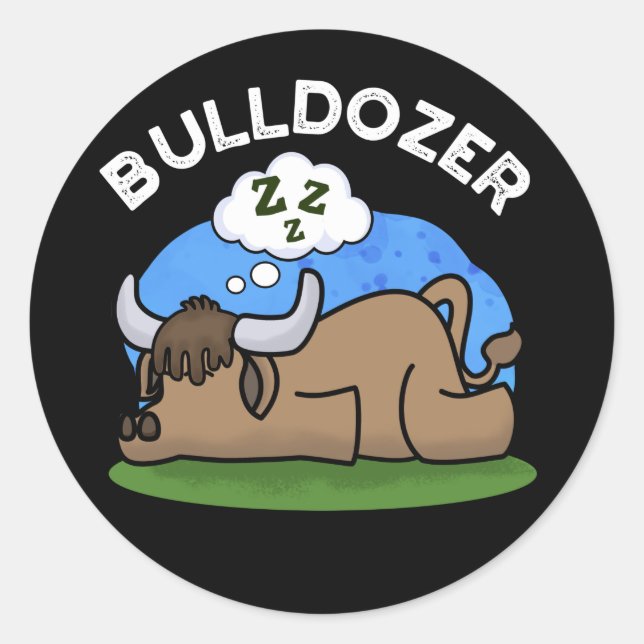 Bulldozer Funny Animal Bull Pun Dark BG Runder Aufkleber (Vorderseite)