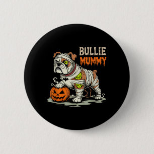 Bullie-Mummy-Halloween-Bulldogge Button