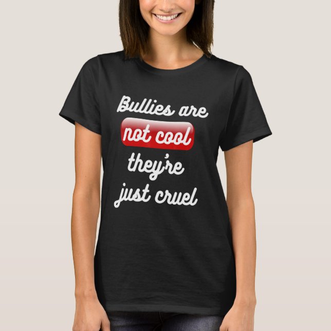 Bullies sind nicht Cool, dass sie 2019sind einfach T-Shirt (Vorderseite)