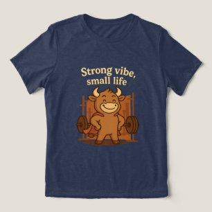 Bullio® - Starke Vibes, kleines Leben Funny Cart Tri-Blend Shirt