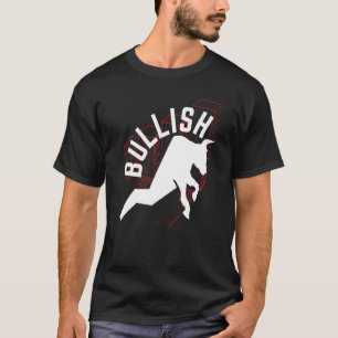 BULLISH Purpose Stock Bull Dividende Cash T-Shirt