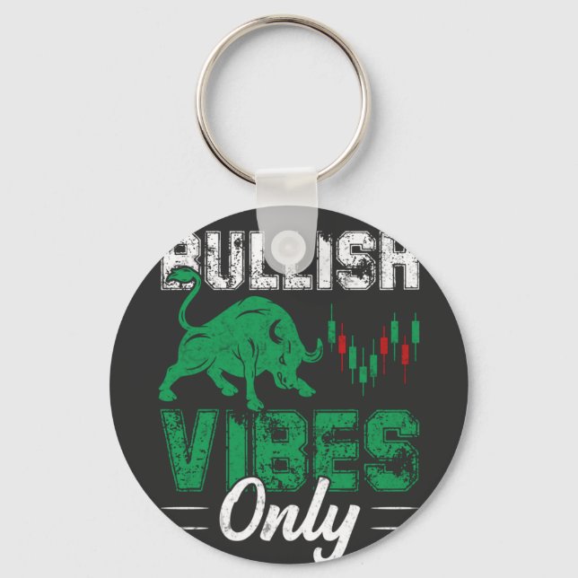 Bullish Vibes Nur T - Shirt Schlüsselanhänger (Vorderseite)