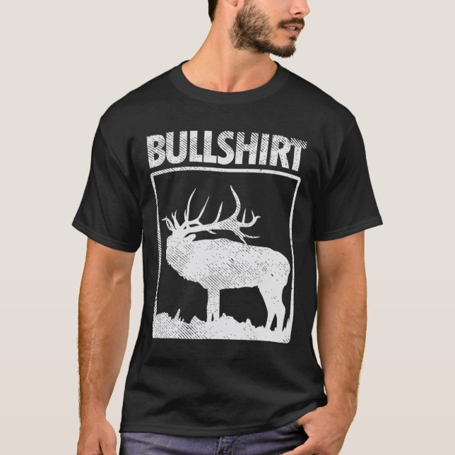 Bullshirt Funny Bull Elk Deer Buck Bow Jagdhun T-Shirt (Vorderseite)