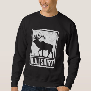 Bullshirt Lustiger Hirsch Jagd Humor Jäger Dad-Wit Sweatshirt