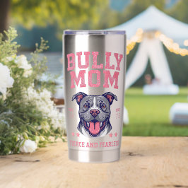 Bully Dog Mom - Fierce Fearless - Pit Bull Lover  Thermobecher