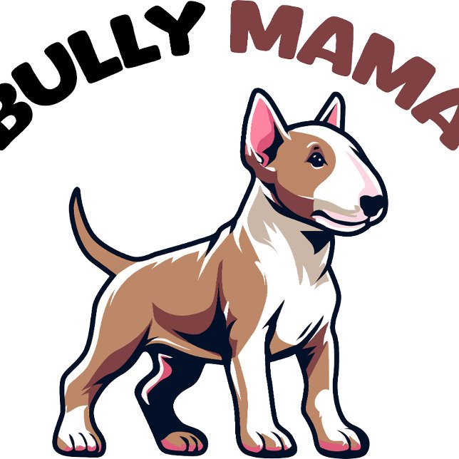 Bully Mama T-Shirt (Von Creator hochgeladen)