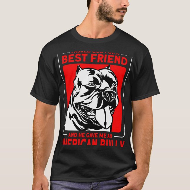 Bully XL Pitbull Asked God For A Best Friend Ameri T-Shirt (Vorderseite)