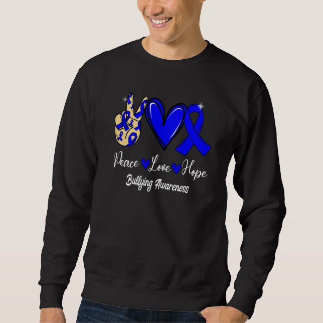 Bullying Awareness Peace Love Hope Blue Ribbon   Sweatshirt (Vorderseite)