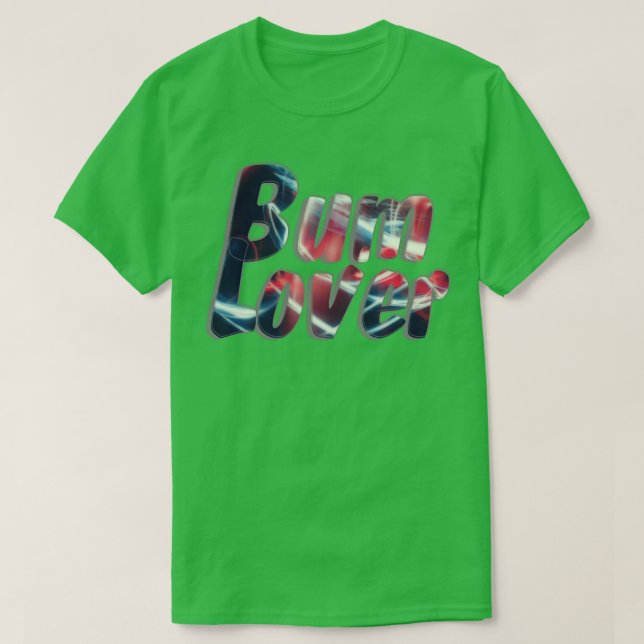 Bum Lover T-Shirt (Design vorne)