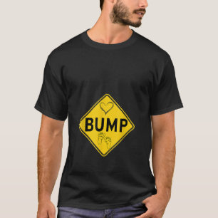 BUMP Road Sign Maternancy Schwangerschaft Funny Ma T-Shirt