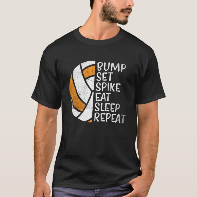 Bump Set Spike Eat Sleep Repeat Volleyball  4 T-Shirt (Vorderseite)