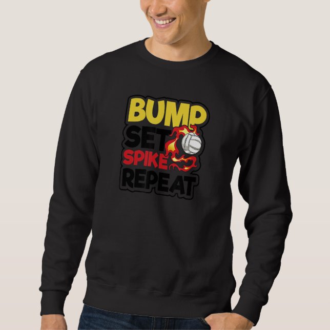 Bump Set Spike Repeat Volleyball Player Sweatshirt (Vorderseite)