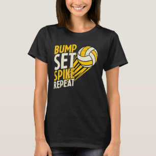 Bump Set Spike Wiederholung Funny Volleyball Appar T-Shirt
