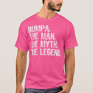 Bumpa Der Mann der Mythos der Legende Coole Witz T-Shirt