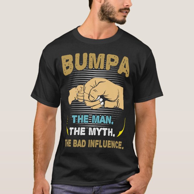 Bumpa Mann der Mythos der schlechte Einfluss Vater T-Shirt (Vorderseite)