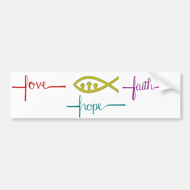 Bumper Sticker Love, Hope, Faith and Ichthys (Devant)