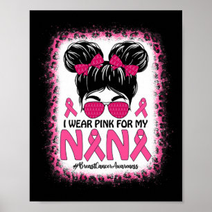 Bun ich trage Pink für meine Nana Brustkrebs-Ausze Poster