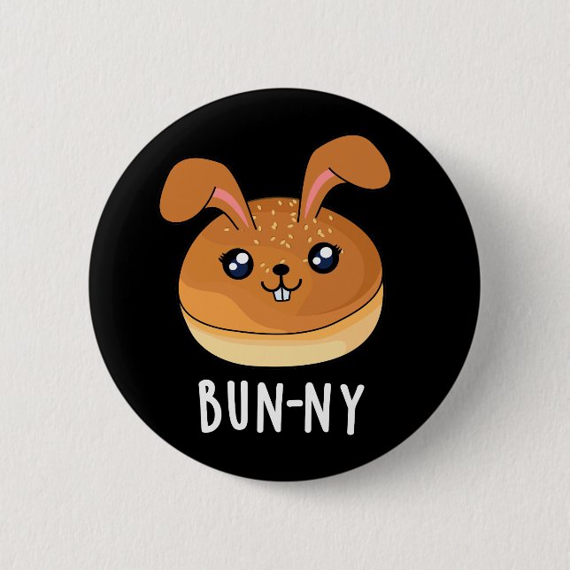 Bun-ny Funny Bunny Rabbit Bun Pun Dark BG Button (Vorderseite)