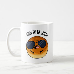 Bun to be Wild Funny Food Puff Kaffeetasse