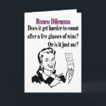 Bunco - Funny Dilema Feiertagskarte<br><div class="desc">Funny Bunco Dilema hat eine Grafikerin im Retro-Stil, die eine Bunco-Punktekarte besitzt. Sie frage: "Wird es schwieriger, nach ein paar Gläsern Wein zu zählen? Oder bin es nur ich?" Gutes Geschenk als Bunco Preis oder Geschenk. Großartiges Geschenk für die Gastgeberin. Spaß Bunco Geburtstag, Bunco Weihnachten, macht ein großes gag Geschenk!...</div>