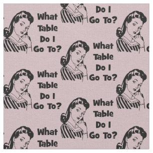 Bunco Funny Pink Retro Welchen Tisch gehe ich hin? Stoff