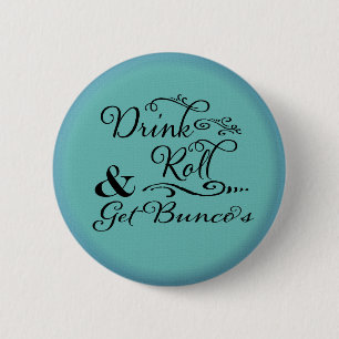 Bunco Knopf - Getränk, Rolle und erhalten Buncos Button