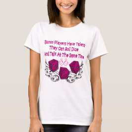 bunco Spieler haben Talent #2 T-Shirt