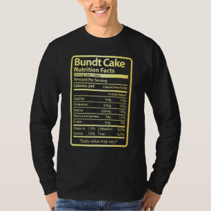 Bundt Cake Nutrition Fakten Nahrung für Weihnachte T-Shirt